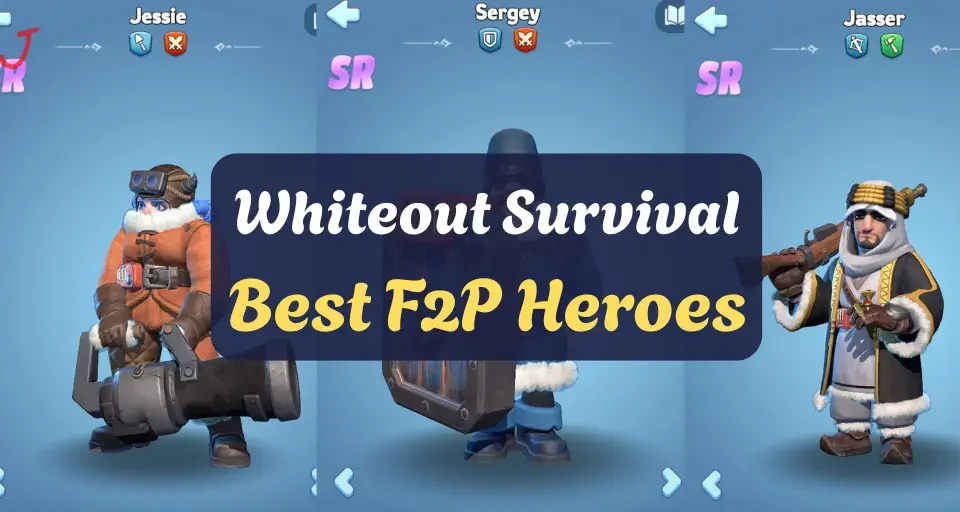 Whiteout Survival Hero Guide F2P