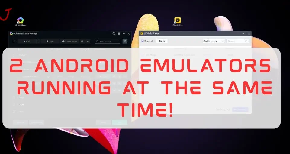 2 Android Emulators Running at the Same Time!