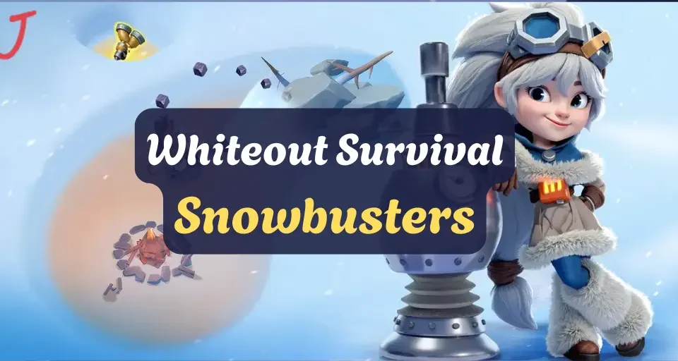 Whiteout Survival Snowbusters