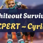 Whiteout Survival Expert - Cyrille