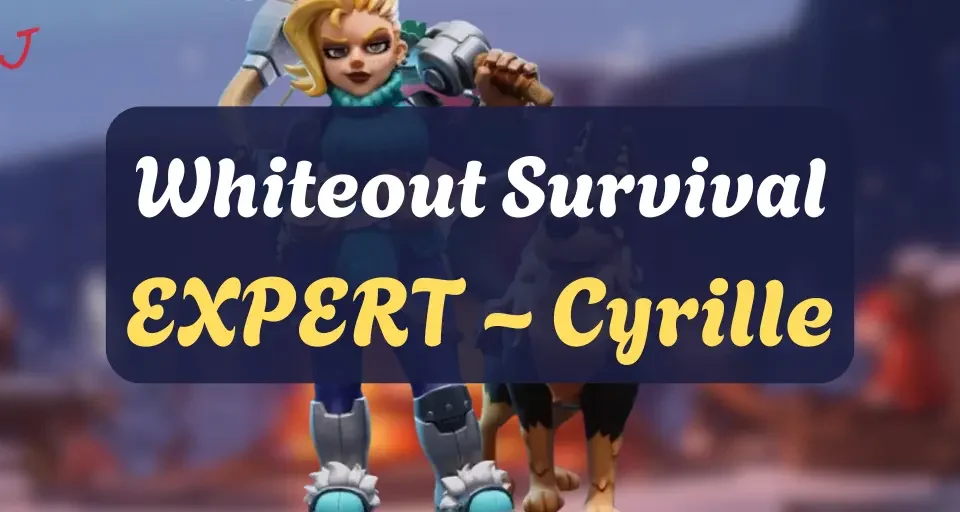 Whiteout Survival Expert - Cyrille