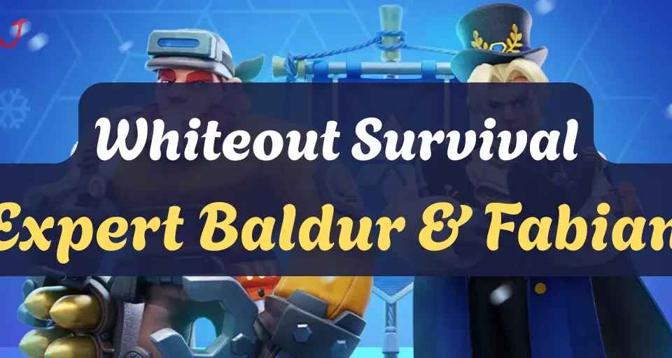 Whiteout Survival Expert Baldur & Fabian